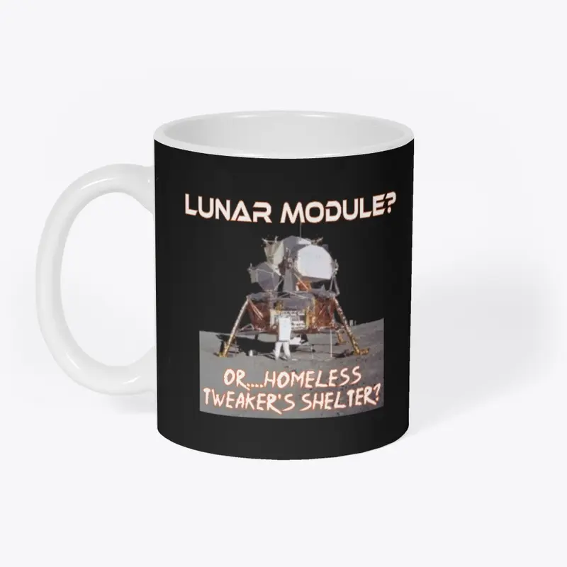 Lunar Module or Tweaker's Shelter Shirt