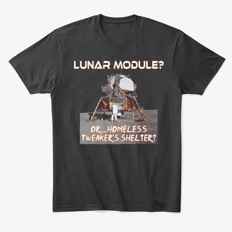 Lunar Module or Tweaker's Shelter Shirt